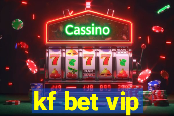 kf bet vip